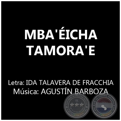 MBA'ICHA TAMORA'E - Letra: IDA TALAVERA DE FRACCHIA